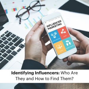 Identifying Influencers: Who Are They and How to Find Them